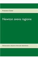 Newton aveva ragione