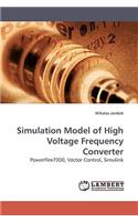Simulation Model of High Voltage Frequency Converter