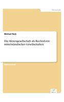 Aktiengesellschaft als Rechtsform mittelständischer Gesellschaften