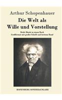 Welt als Wille und Vorstellung