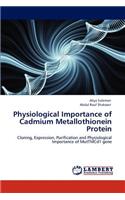Physiological Importance of Cadmium Metallothionein Protein