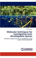 Molecular techniques for investigating toxic dinoflagellate species