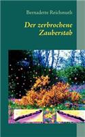 Der zerbrochene Zauberstab: ein Märchen(German)
