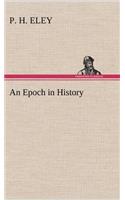 An Epoch in History