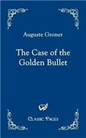 Case of the Golden Bullet