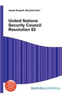 United Nations Security Council Resolution 82