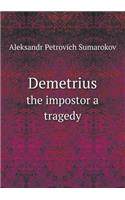 Demetrius the impostor a tragedy