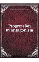 Progression by Antagonism