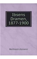 Ibsens Dramen, 1877-1900