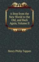 Step from the New World to the Old, and Back Again, Volume II