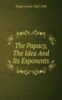 Papacy, The Idea And Its Exponents