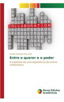 Entre o querer e o poder