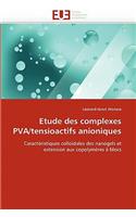 Etude Des Complexes Pva/Tensioactifs Anioniques: (Omn.Univ.Europ.)