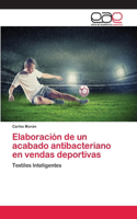 Elaboración de un acabado antibacteriano en vendas deportivas