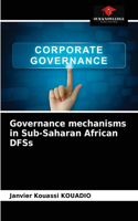 Governance mechanisms in Sub-Saharan African DFSs