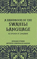 Handbook of Swahili Language (Part - I : Swahili Handbook, Part - II: Swahili English Vocabulary)