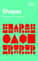 Shapes: Geometric Forms in Graphic Design