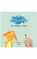 Hedgehog and Rabbit: The Stubborn Cloud