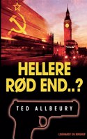 Hellere rød end ...?