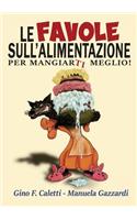 Le Favole Sull'alimentazione-Per Mangiarti Meglio