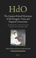 Gujarati Ritual Directions of the Paragnā, Yasna and Visperad Ceremonies