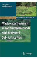 Wastewater Treatment in Constructed Wetlands with Horizontal Sub-Surface Flow