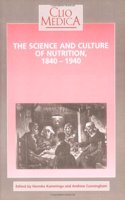 The Science and Culture of Nutrition, 1840-1940: 32 (Clio Medica)