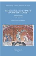 Histoire de l'Art Byzantin et Chretien d'Orient