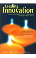 Leading Innovation: Creating Workplaces Where People Excel So Organization Thrive