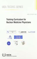 Training Curriculum for Nuclear Medicine Physicians