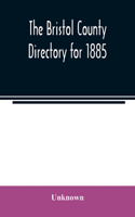 Bristol County directory for 1885