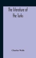 The Literature Of The Turks. A Turkish Chrestomathy Consisting Of Extracts In Turkish From The Best Turkish Authors (Historians, Novelists, Dramatists) With Interlinear And Free Translations In English, Biographical And Grammatical Notes And Facsim