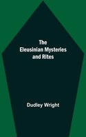 Eleusinian Mysteries and Rites