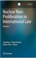 Nuclear Non-Proliferation in International Law, Volume 1