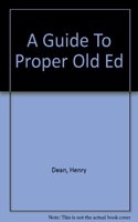 Guide to Proper Old Ed