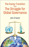 Energy Transition And The Struggle For Global Governance, The