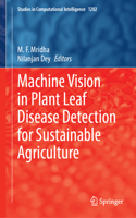 Machine Vision in Plant Leaf Disease Detection for Sustainable Agriculture