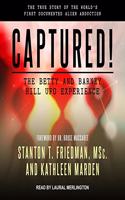 Captured! the Betty and Barney Hill UFO Experience Lib/E