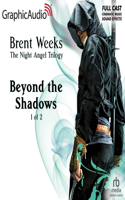 Beyond the Shadows (1 of 2) [Dramatized Adaptation]