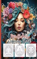 Mindfulness Coloring Book For Adults: An Easy Mindfulness Book, Reduce Anxiety, Increase Focus and Spark Creativity