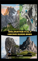 Dolomites Italy Hiking Guide 2025: (1 Adventure Await)