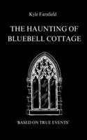 Haunting at Bluebell Cottage