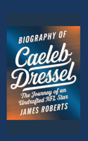 Biography of Caeleb Dressel: Swimming to Glory
