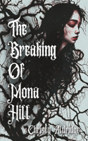 Breaking of Mona Hill