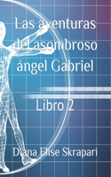 aventuras del asombroso ángel Gabriel