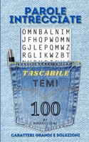 Parole Intrecciate Tascabile: Libro Di Enigmistica Con 100 Temi Diversi Da Trovare Caratteri Grandi E Soluzioni Per Tutte Le Persone Che Sono Sempre In Viaggio Idea Regalo