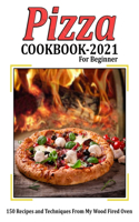 Pizza Cookbook 2021 for Beginner