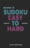 Big Book of Sudoku Easy to Hard: over 1000 puzzles for adults, big book of sudoku easy to expert, Huge Collection of 1000 Puzzles, Hard to Professional Level, 1000 sudoku puzzles fo