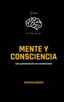 Mente y Consciencia: una aproximación no convencional