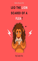 Bedtime Stories for Kids: Leo the Lion Scared of a Flea?